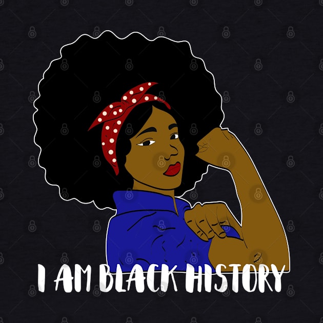 I Am Black History Month Rosie The Riveter by blackartmattersshop